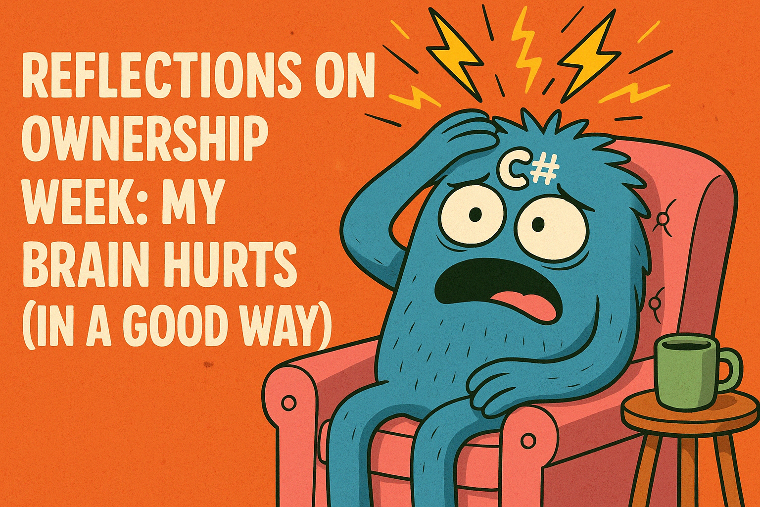 Reflections on Ownership Week: My Brain Hurts (in a Good Way)