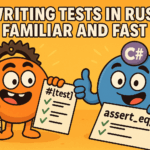 Writing Tests in Rust: Familiar and Fast
