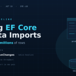 Scaling EF Core for Data Imports: From CSV Files to Millions of Database Rows